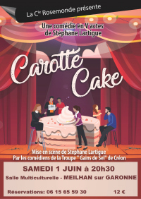 Carotte Cake une comédie de Stéphane Lartigue