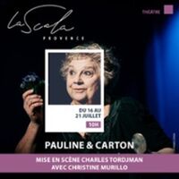 Pauline & Carton, La Scala Provence