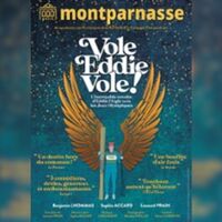 Vole Eddie Vole ! - Théâtre Montparnasse, Paris