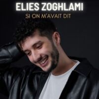 Elies Zoghlami - Si On m'avait Dit