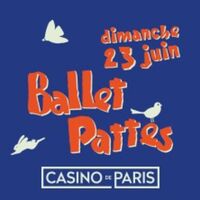 Ballet Pattes - Casino de Paris