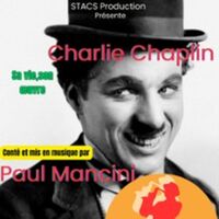 Charlie Chaplin, sa vie, son oeuvre