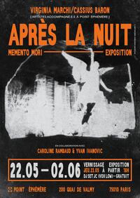 APRÈS LA NUIT. MOMENTO MORI - EXPOSITION