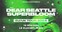 Take Me Out · Dear Seattle + Superbloom en concert au Glazart