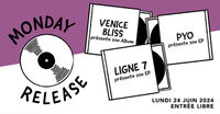 Monday Release : Venice Bliss • Pyo / Supersonic (Free entry)