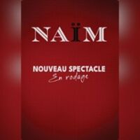 Naïm - Nouveau Spectacle - En Rodage - Théâtre Bo Saint-Martin, Paris