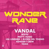 Wonder Rave - Soirée Electro - Vandal + Invités