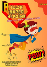 Billie super héroïne (3-10 ans)