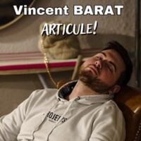 Vincent Barat - Articule !