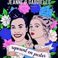 Jeanne et Gabrielle Reposent en Pestes à Grenoble