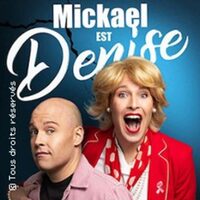 Mickael est Denise - Tournée à Reims