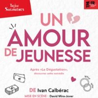 Un Amour de Jeunesse - Théâtre des Salinières, Bordeaux à Bordeaux