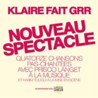 Klaire Fait Grr - Nouveau Spectacle à NANTES