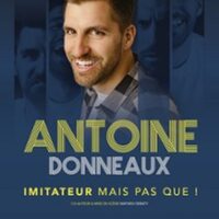Antoine Donneaux - Imitateur Mais Pas Que ! - Tournée à Annecy