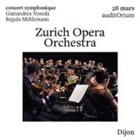 Zurich Opera Orchestra à Dijon