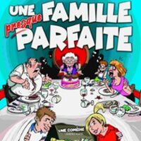 Une Famille Presque Parfaite - La Comédie des K'talents, Perpignan à Perpignan