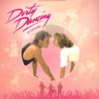 Dirty Dancing in concert à TOULOUSE