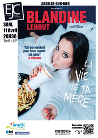 SPECTACLE  : BLANDINE LEHOUT à Argelès-sur-Mer