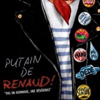 Putain de Renaud - Pas un Hommage, une Révérence ! à Alençon