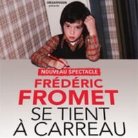 Frédéric Fromet - Se Tient à Carreau à Décines-Charpieu