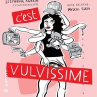 Stéphanie Agrain - C'est Vulvissime (Tournée) à Le Beausset