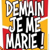 Demain Je Me Marie ! - Tournée à Béziers