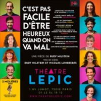 C'est pas Facile d'être Heureux...Quand on Va Mal, Théâtre Lepic - Paris à Paris 18e