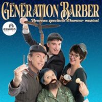 Génération Barber, Théâtre de l'Essaïon - Paris à Paris 4e