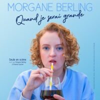 Morgane Berling - Quand Je Serai Grande à Lyon 1er
