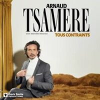 Arnaud Tsamère - Tous Contraints - Tournée à Voiron