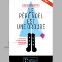 Le Père Noël est une Ordure - La Divine Comédie, Paris à Paris 9e