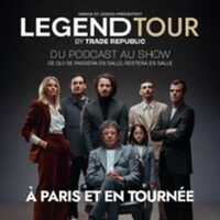 Legend Tour By Trade Republic - Du Podcast au Show - Tournée à Paris 18e