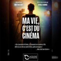 Ma Vie, C'est du Cinéma - La Divine Comédie, Paris à Paris 9e