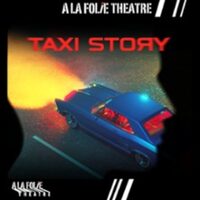 Taxi Story, Théâtre A la Folie Théâtre - Paris à Paris 11e
