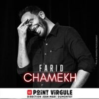 Farid Chamekh - Le Point Virgule, Paris à Paris 4e
