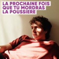 La Prochaine Fois Que Tu Mordras La Poussière - Tournée à Caluire-et-Cuire