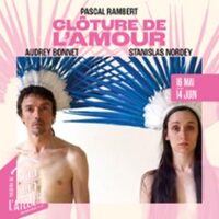 Clôture de l'Amour - Théâtre de l'Atelier, Paris à Paris 18e