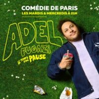 Adel Fugazi - Le Temps d'Une Pause - Comédie de Paris à Paris 9e