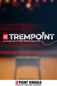 Le Trempoint au Point Virgule à Paris 4e