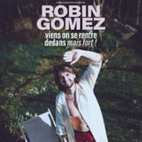 Robin Gomez - Viens On Se Rentre Dedans Mais Fort - Tournée à Cormontreuil