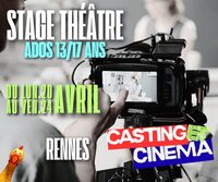 Stage Ado "Casting et Cinéma" Vacances Avril à Rennes