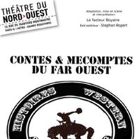Contes et Mécomptes du Far Ouest à Paris 9e