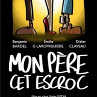 Mon Père Cet Escroc, Théâtre Molière - Bordeaux à Bordeaux