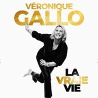 Véronique Gallo - La Vraie Vie à Décines-Charpieu