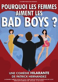 Théâtre : Pourquoi les femmes aiment les Bad Boys ? à Soulac-sur-Mer