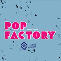 Pop Factory #8 - Anaïs Mva + Orlane + Woody à TOURCOING