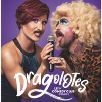 Les Dragolotes - Les Dragqueens les Plus Drôle de ta Région ! à Lille