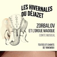 Zorbalov et l'Orgue Magique - Théâtre Déjazet, Paris à Paris 3e