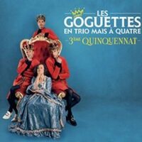 Les Goguettes (en Trio mais à Quatre) - 3ème Quinquennat - Tournée à Bordeaux