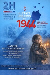 Parcours immersif "Il était une fois en 1944" à La Loupe